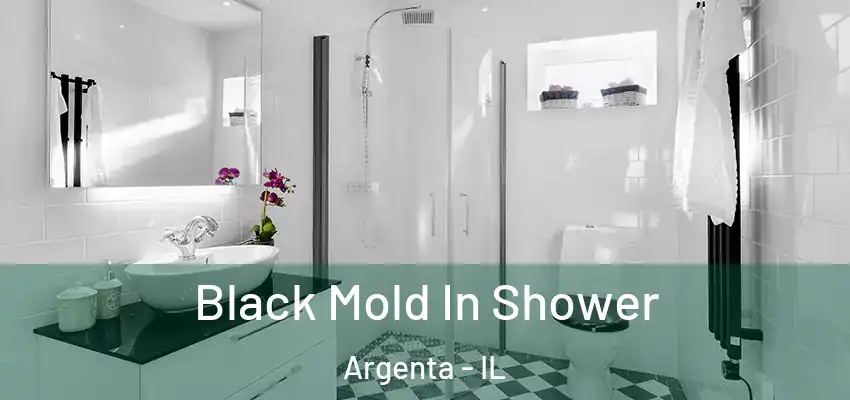  Black Mold In Shower Argenta - IL