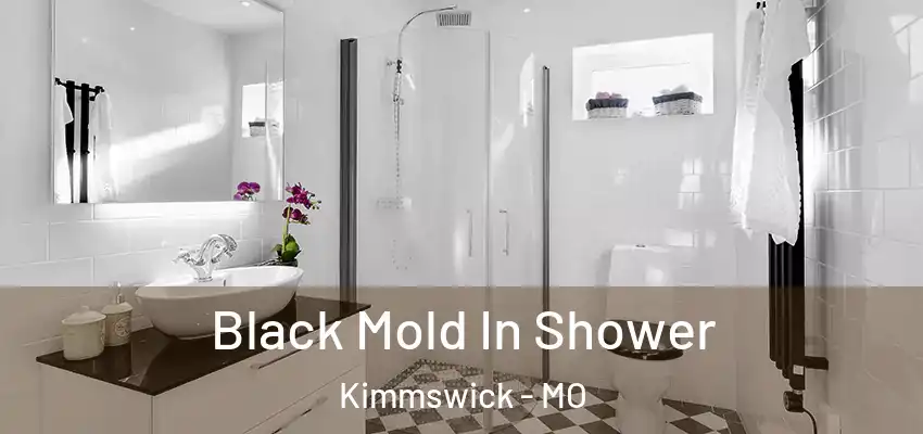  Black Mold In Shower Kimmswick - MO