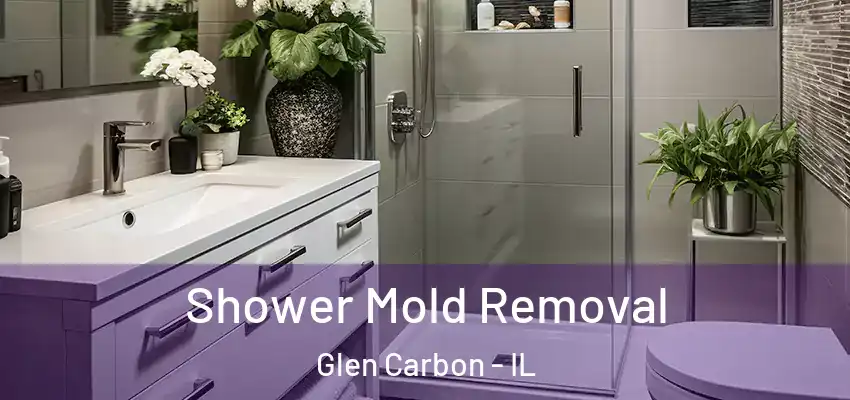  Shower Mold Removal Glen Carbon - IL